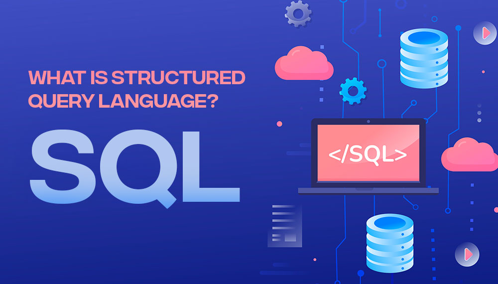 what-is-structured-query-language-sql