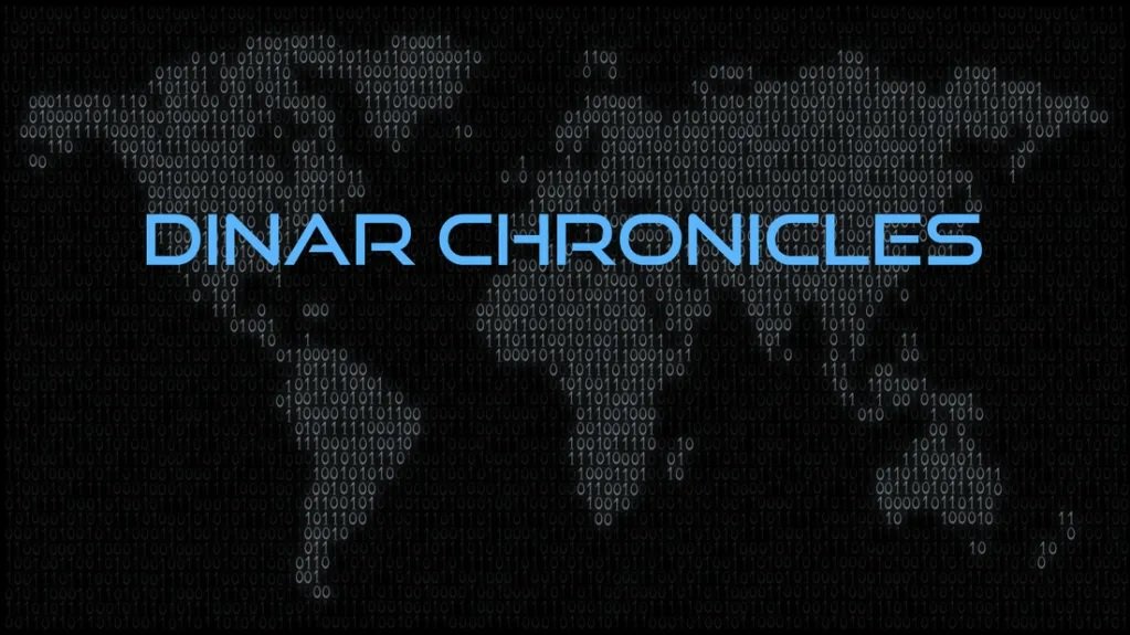 , Dinar Chronicles Intel | Dinar-Related News and Rumours